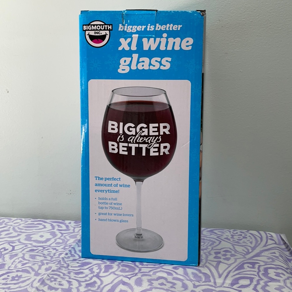Bigger Is Always Better XL Wine Glass Holds 750ml